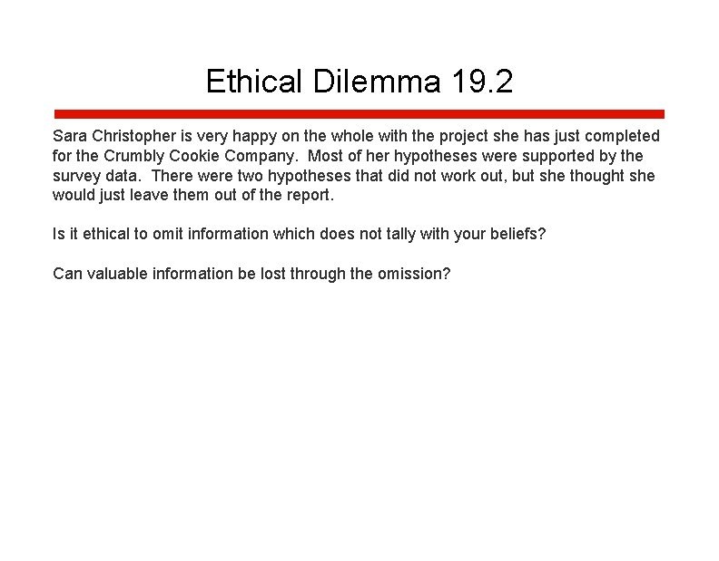 Ethical Dilemma 19. 2 Sara Christopher is very happy on the whole with the Ethical Dilemma 19. 2 Sara Christopher is very happy on the whole with the