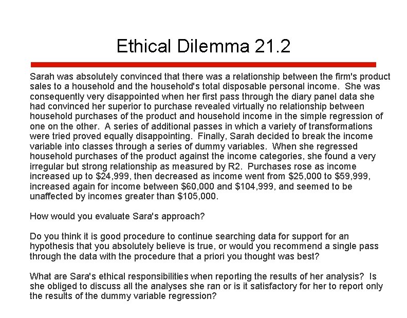 Ethical Dilemma 21. 2 Sarah was absolutely convinced that there was a relationship between Ethical Dilemma 21. 2 Sarah was absolutely convinced that there was a relationship between