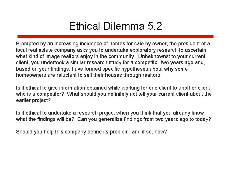 Ethical Dilemma 5. 2 Prompted by an increasing incidence of homes for sale by Ethical Dilemma 5. 2 Prompted by an increasing incidence of homes for sale by