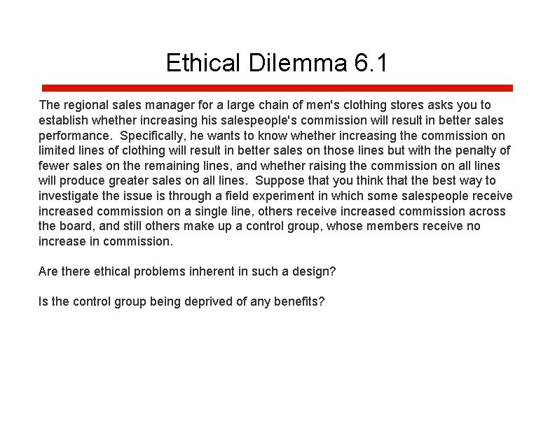 Ethical Dilemma 6. 1 The regional sales manager for a large chain of men's Ethical Dilemma 6. 1 The regional sales manager for a large chain of men's