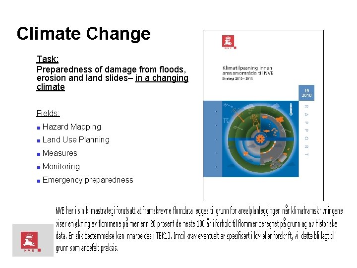 Climate Change Task: Preparedness of damage from floods, erosion and land slides– in a