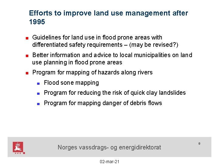 Efforts to improve land use management after 1995 ■ Guidelines for land use in