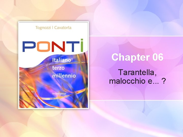 Chapter 06 Tarantella, malocchio e. . . ? 