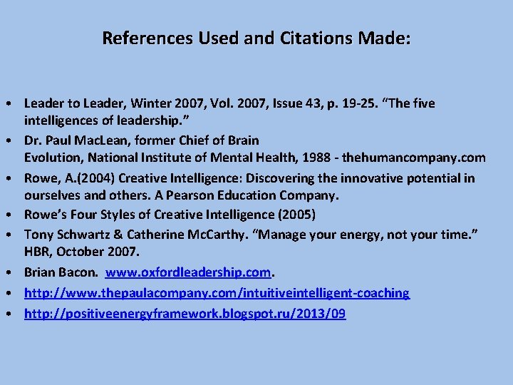 References Used and Citations Made: • Leader to Leader, Winter 2007, Vol. 2007, Issue