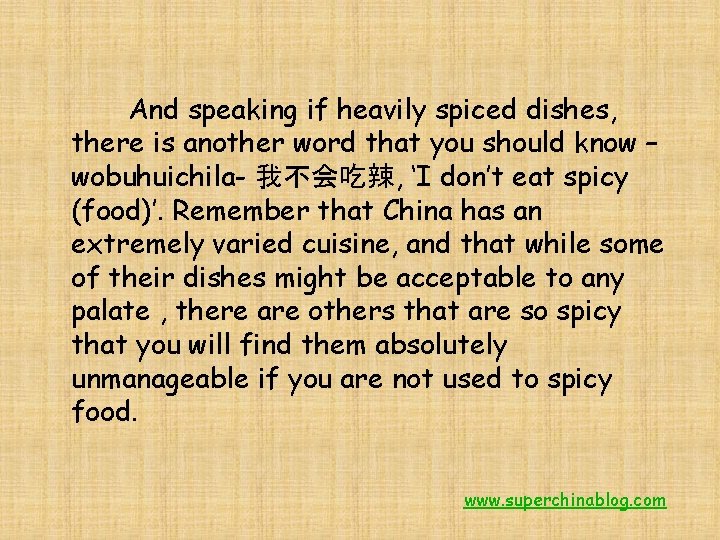 And speaking if heavily spiced dishes, there is another word that you should know