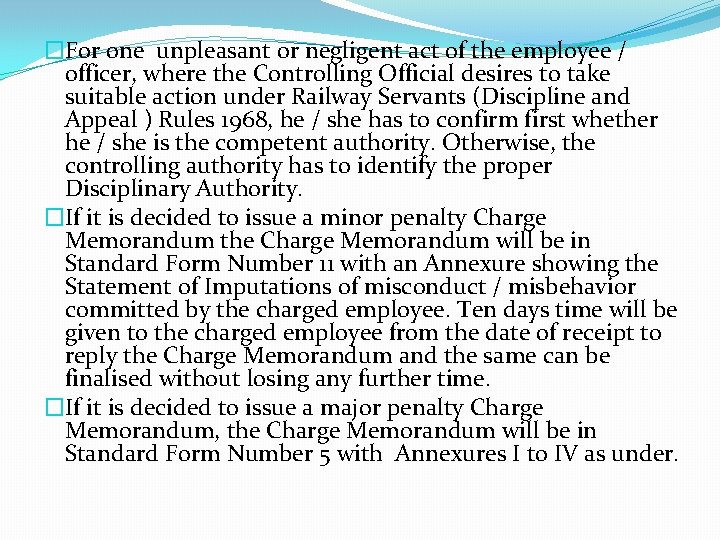 �For one unpleasant or negligent act of the employee / officer, where the Controlling