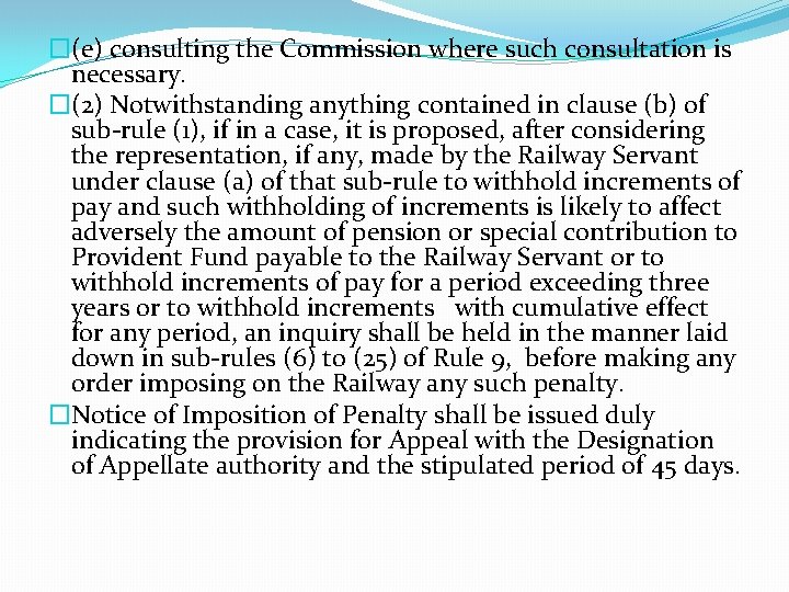 �(e) consulting the Commission where such consultation is necessary. �(2) Notwithstanding anything contained in