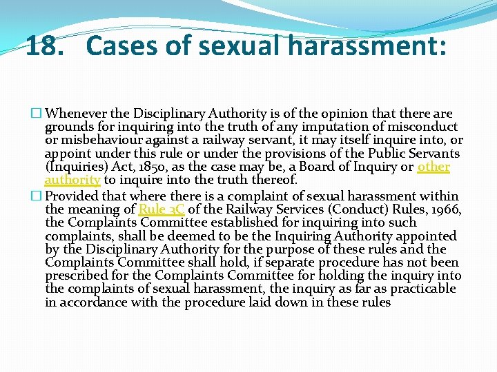 18. Cases of sexual harassment: � Whenever the Disciplinary Authority is of the opinion