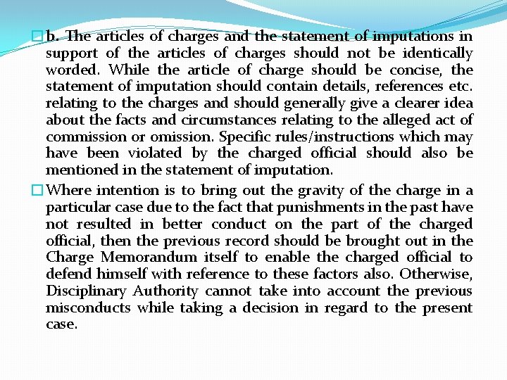 �b. The articles of charges and the statement of imputations in support of the