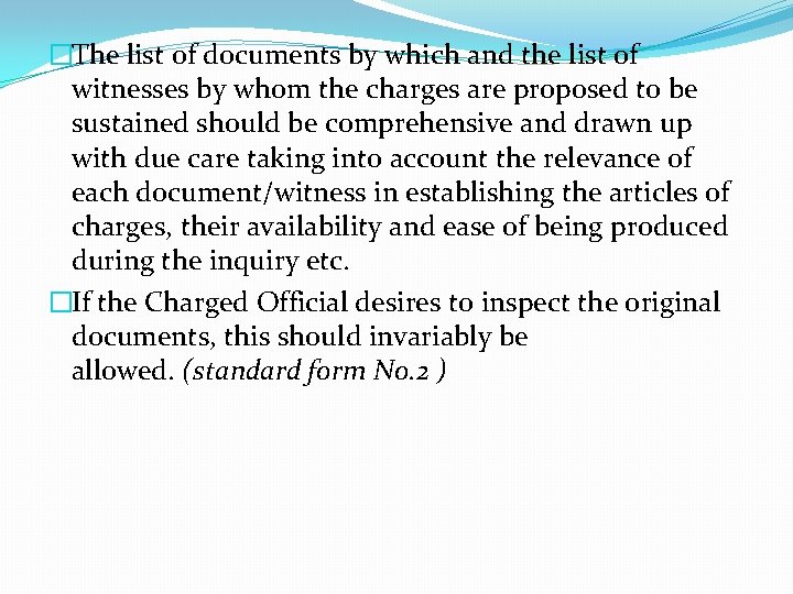 �The list of documents by which and the list of witnesses by whom the