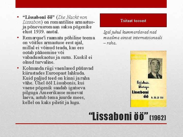  • “Lissaboni öö” (Die Nacht von Lissabon) on romantiline armastusja põnevusromaan saksa põgenike