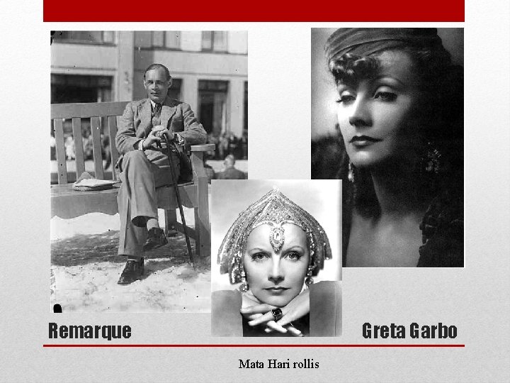 Remarque Greta Garbo Mata Hari rollis 