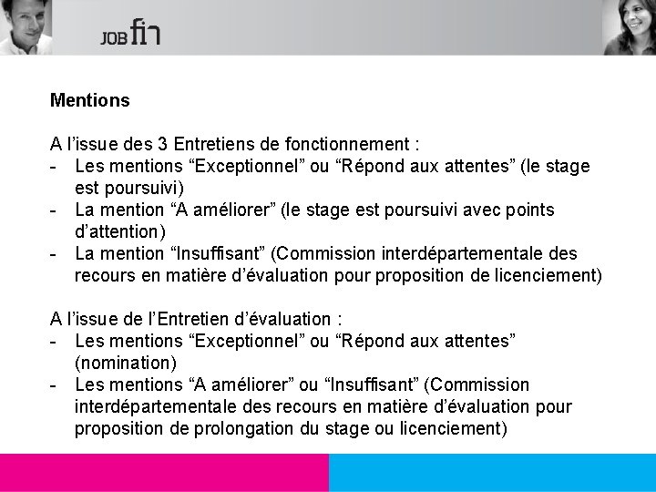 Mentions A l’issue des 3 Entretiens de fonctionnement : - Les mentions “Exceptionnel” ou