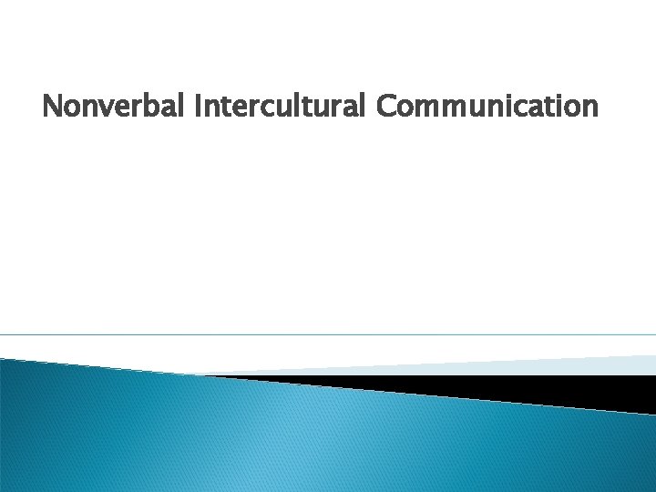 Nonverbal Intercultural Communication 