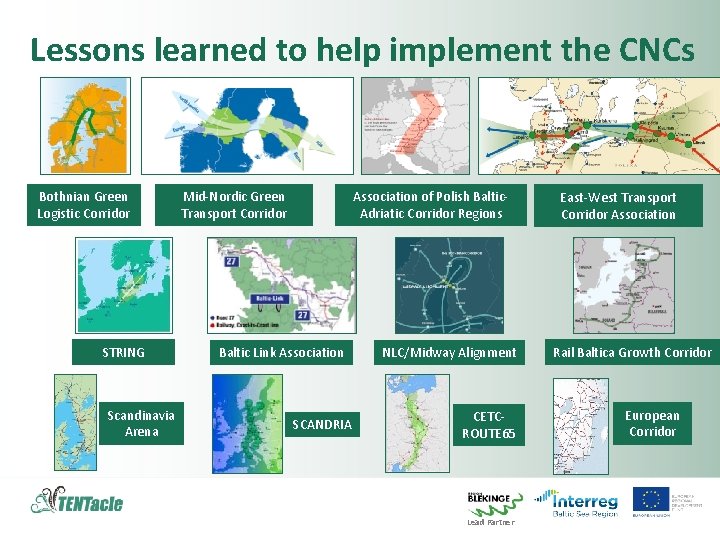 Lessons learned to help implement the CNCs Bothnian Green Logistic Corridor STRING Scandinavia Arena