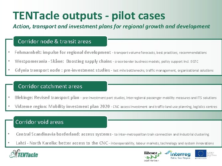 TENTacle outputs - pilot cases Action, transport and investment plans for regional growth and