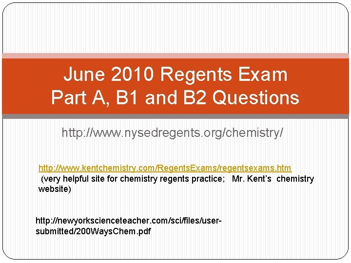 June 2010 Regents Exam Part A, B 1 and B 2 Questions http: //www.