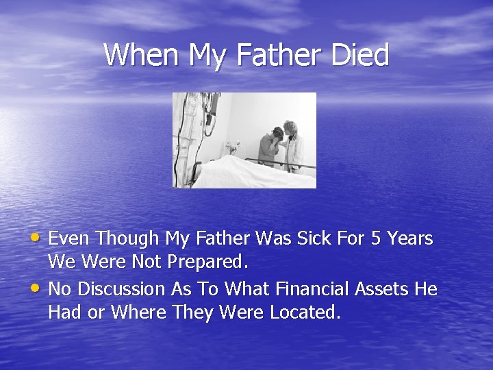 When My Father Died • Even Though My Father Was Sick For 5 Years
