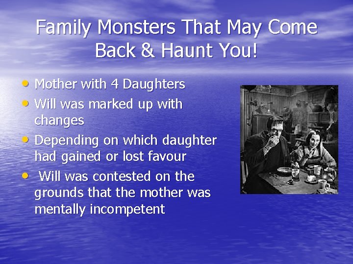 Family Monsters That May Come Back & Haunt You! • Mother with 4 Daughters