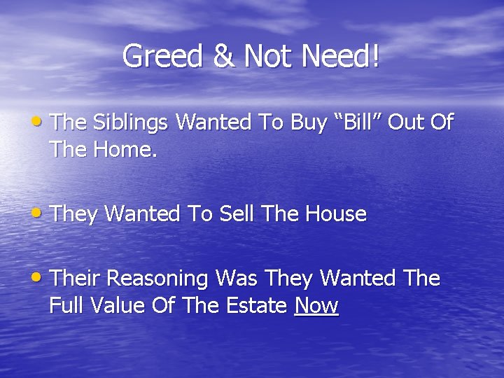 Greed & Not Need! • The Siblings Wanted To Buy “Bill” Out Of The