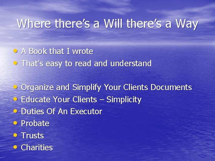 Where there’s a Will there’s a Way • A Book that I wrote •