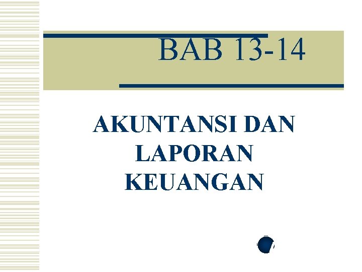 BAB 13 -14 AKUNTANSI DAN LAPORAN KEUANGAN ALK Bank 