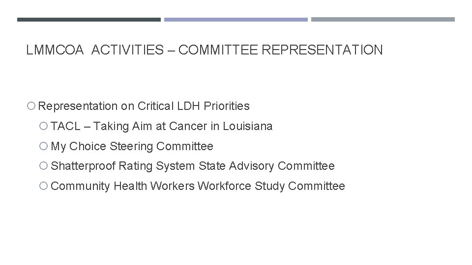 LMMCOA ACTIVITIES – COMMITTEE REPRESENTATION Representation on Critical LDH Priorities TACL – Taking Aim