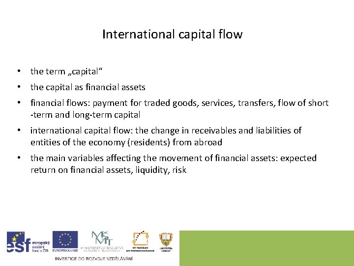 International capital flow • the term „capital“ • the capital as financial assets •