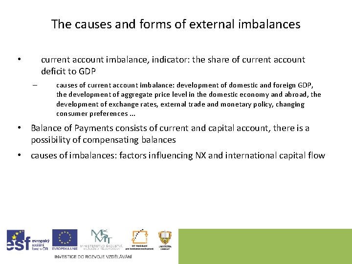 The causes and forms of external imbalances current account imbalance, indicator: the share of