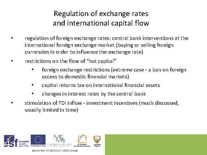 Regulation of exchange rates and international capital flow • regulation of foreign exchange rates: