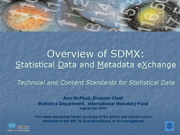 Overview of SDMX: Statistical Data and Metadata e. Xchange Technical and Content Standards for