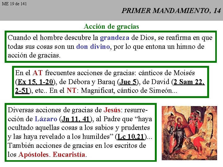 ME 19 de 141 PRIMER MANDAMIENTO, 14 Acción de gracias Cuando el hombre descubre