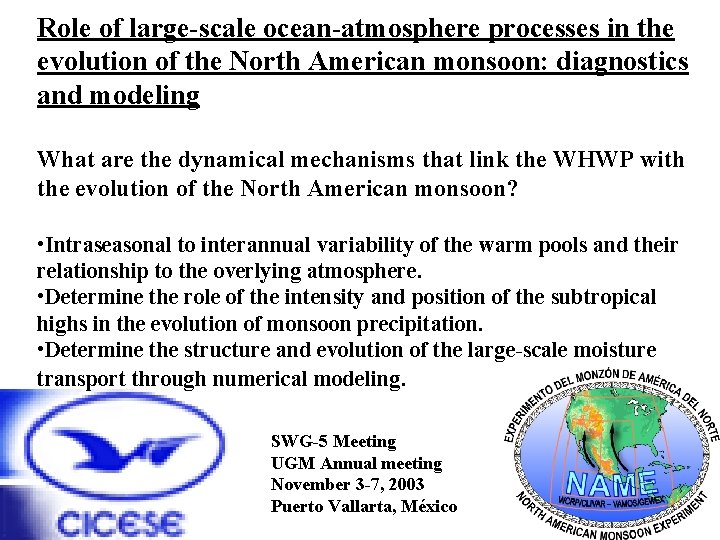 Role of large-scale ocean-atmosphere processes in the evolution of the North American monsoon: diagnostics