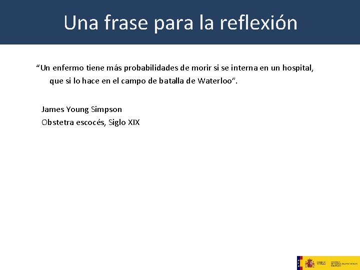 Una frase para la reflexión “Un enfermo tiene más probabilidades de morir si se