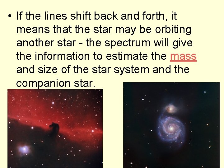  • If the lines shift back and forth, it means that the star