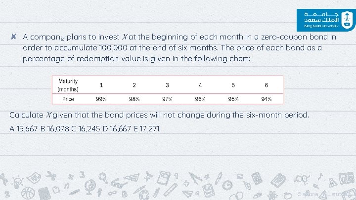 ✘ A company plans to invest X at the beginning of each month in