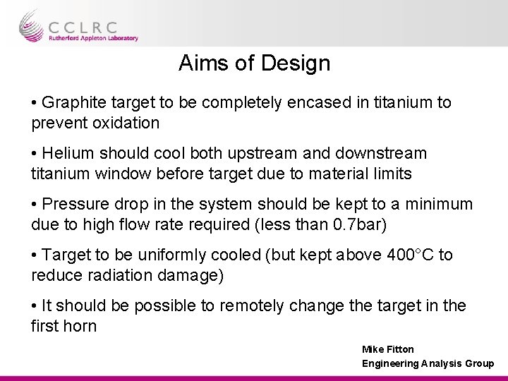 Aims of Design • Graphite target to be completely encased in titanium to prevent Aims of Design • Graphite target to be completely encased in titanium to prevent