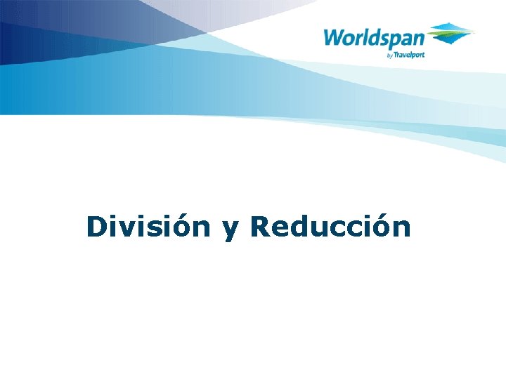 División y Reducción 