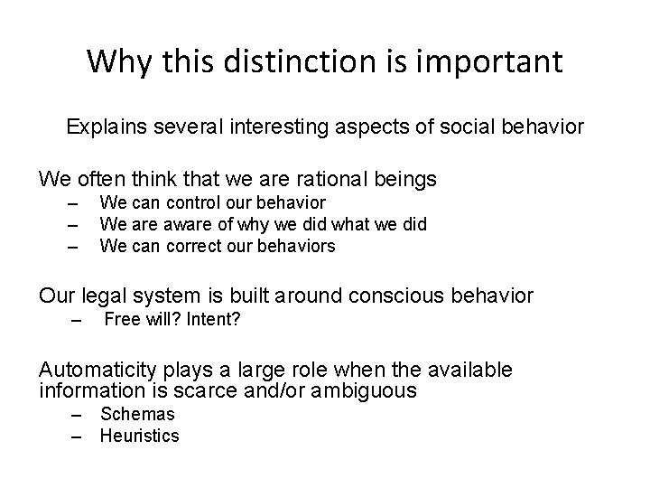 Why this distinction is important Explains several interesting aspects of social behavior We often