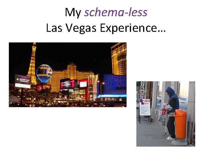 My schema-less Las Vegas Experience… 