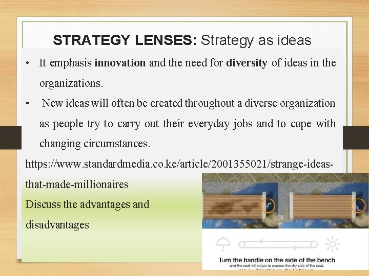 STRATEGY LENSES: Strategy as ideas • It emphasis innovation and the need for diversity