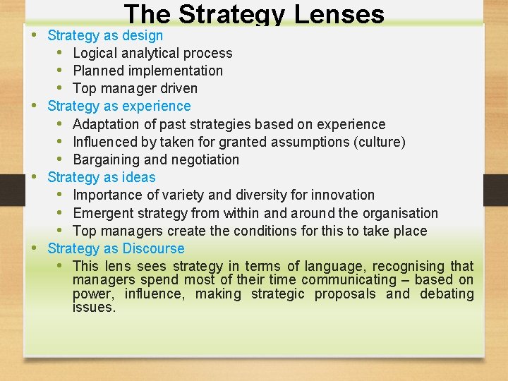 The Strategy Lenses • Strategy as design • Logical analytical process • Planned implementation