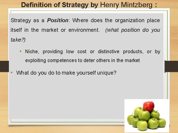 Definition of Strategy by Henry Mintzberg : Strategy as a Position: Where does the