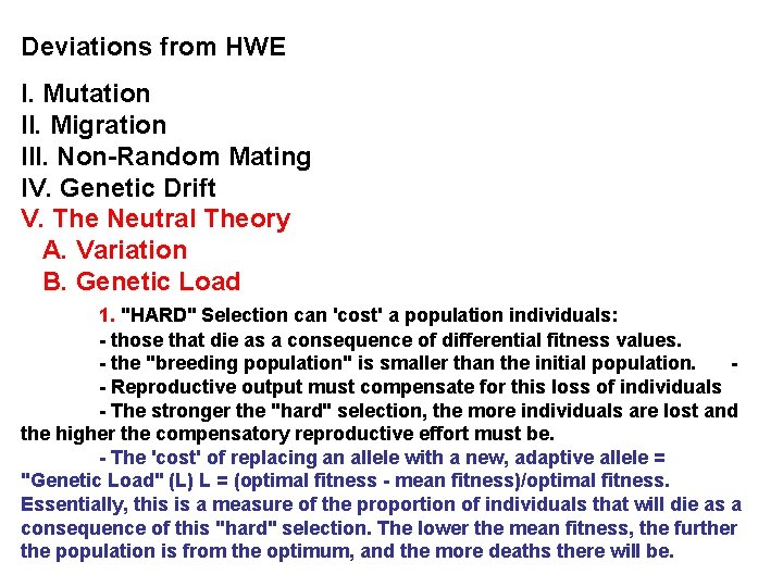 Deviations from HWE I. Mutation II. Migration III. Non-Random Mating IV. Genetic Drift V.