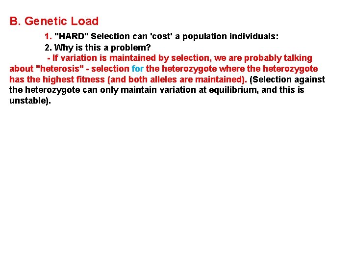 B. Genetic Load 1. "HARD" Selection can 'cost' a population individuals: 2. Why is