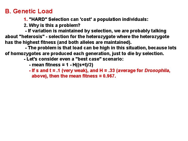 B. Genetic Load 1. "HARD" Selection can 'cost' a population individuals: 2. Why is