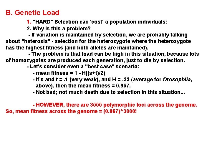 B. Genetic Load 1. "HARD" Selection can 'cost' a population individuals: 2. Why is