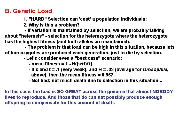 B. Genetic Load 1. "HARD" Selection can 'cost' a population individuals: 2. Why is