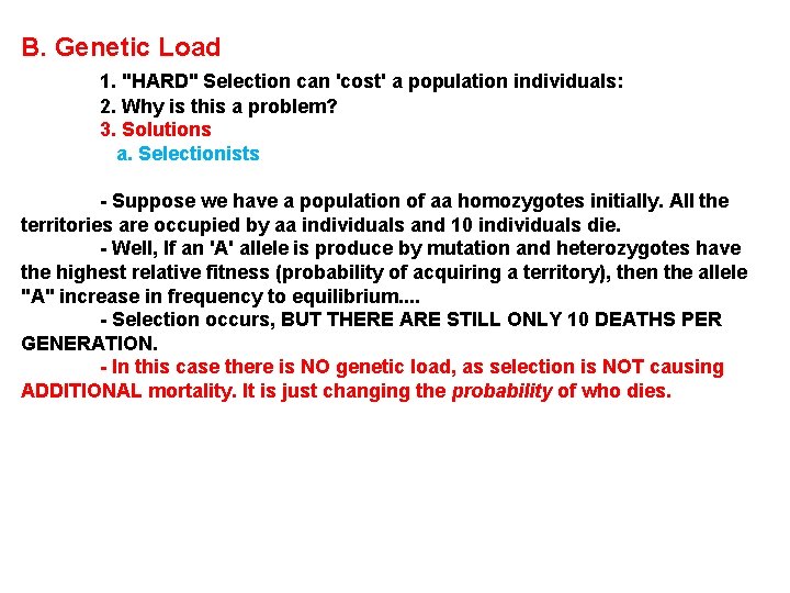 B. Genetic Load 1. "HARD" Selection can 'cost' a population individuals: 2. Why is