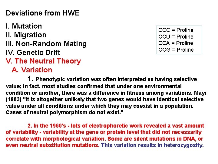 Deviations from HWE I. Mutation CCC = Proline II. Migration CCU = Proline CCA